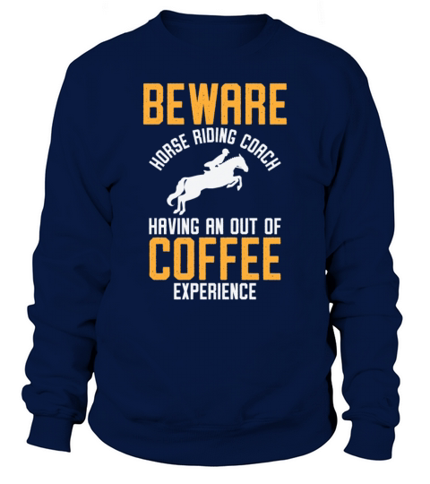 Horse Riding Equestrian Coach Coffee Lover Sports Sweatshirt Unisex