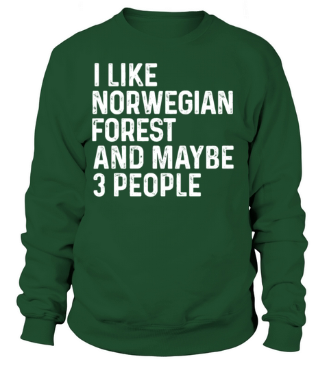 I Like Norwegian Forest And Maybe 3 People Cat Sweatshirt Unisex