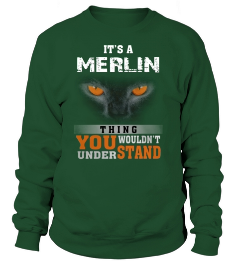 Its a Merlin Thing You Wouldnt Understand - Name Custom T-Shirts Sweatshirt Unisex
