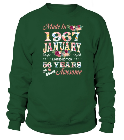January 1967 Flower 56 Years Of Being Awesome Sweatshirt Unisex