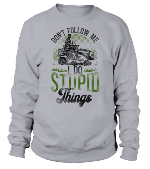 Lawn Mower Mowing Dad Father Sweatshirt Unisex