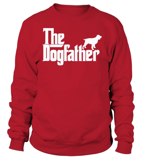 Mens The Dogfather English Springer Spaniel Dog Father Dad Shirt Sweatshirt Unisex