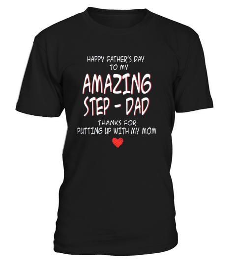 Happy Fathers Day To My Amazing StepDad T-Shirt Unisex