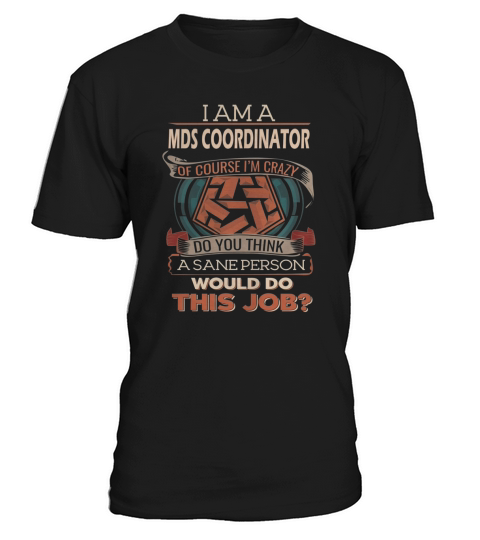 MDS COORDINATOR Do This Job T-Shirt Unisex