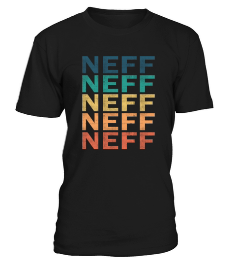 Neff Name T Shirt - Neff Vintage Retro Name Gift I T-Shirt Unisex