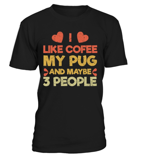 Vintage Pet Dog Like Coffee Love Pug T-Shirt Unisex
