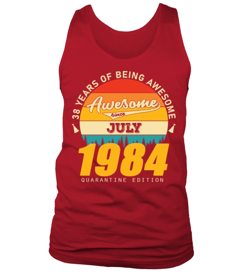 1984 Quarantine Edition July 38th birthday gift Tank Top Unisex