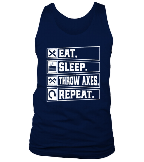 Ax Throwing Lover Quote - Eat Sleep Throw Axes Tank Top Unisex