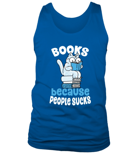 Books because People Sucks Cat Lover Tank Top Unisex