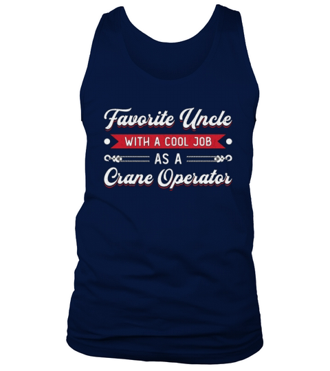 Crane Operator Favorite Uncle Construction Site Tank Top Unisex
