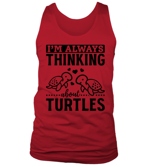 Im Always Thinking About Turtles I Sea Turtle Tank Top Unisex