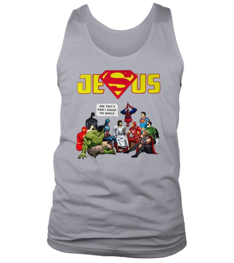 Jesus And Superhero Thats How I Saved The World V1 Tank Top Unisex