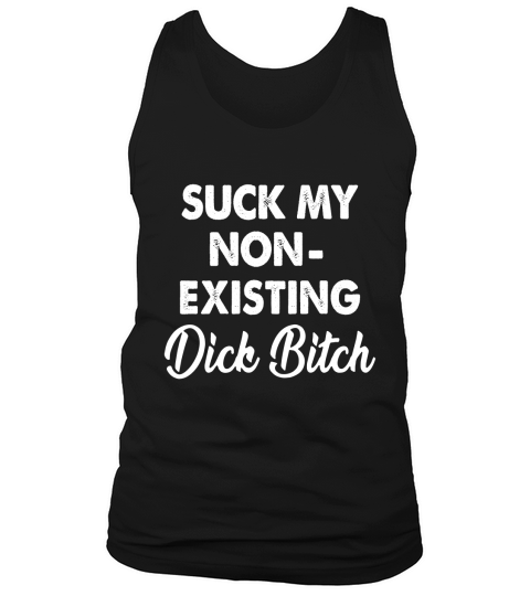 Suck my non-existing dick bitch - Coffee Mug (colored) Tank Top Unisex