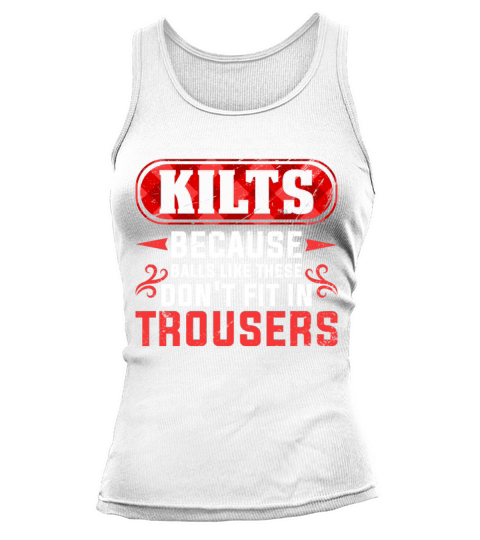 Because Balls Like These Dont Fit In Trousers Tank top Woman