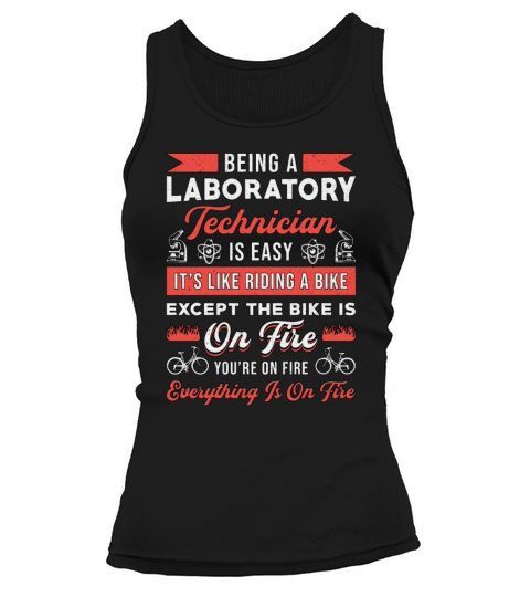 Being A Laboratory Technician Science Lab Tech Tank top Woman