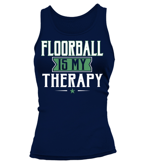 Best Unique Playing Floorball Is Therapy Coaches Tank top Woman