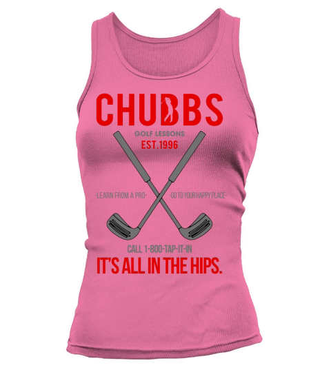 Chubbs golf lessons est 1996 It is all in the hips Tank top Woman