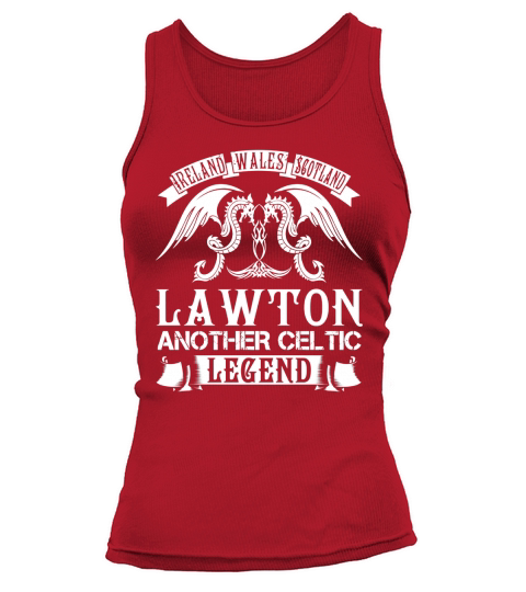 LAWTON Shirts - Ireland Wales Scotland LAWTON Another Celtic Legend Name Shirts Tank top Woman