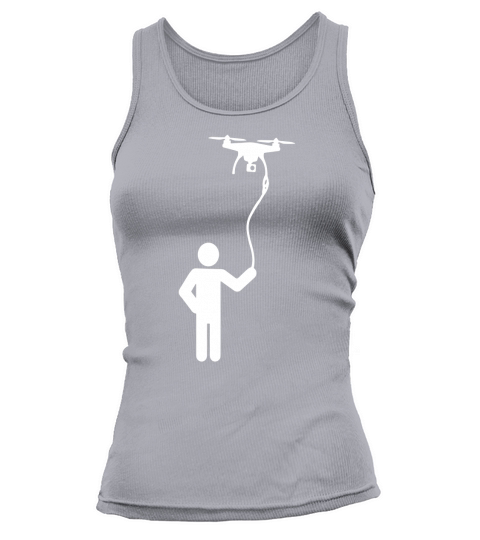 Leash Your Drone Funny T-Shirt Tank top Woman