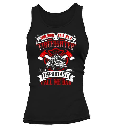 Mens Firefighter Dad Fathers Day Gift for Fireman T Shirt Tank top Woman