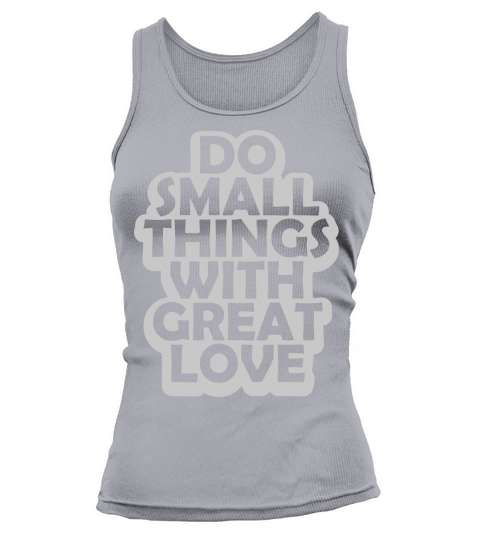 Quote do small things Tank top Woman