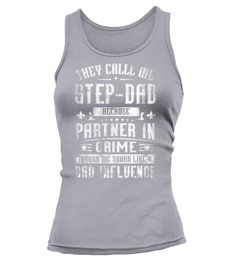 They Call Me Step-Dad Because Partner In Crime Fathers Day T-Shirt Tank top Woman