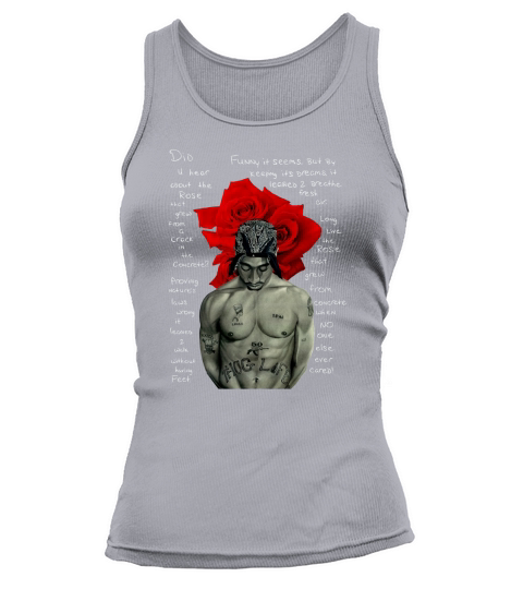 Tupac Shakur signature The Rose That Grew from Concrete Lyrics shirt Tank top Woman