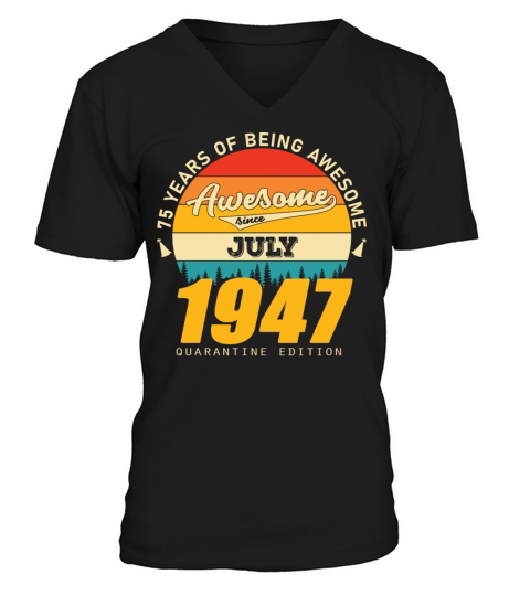 1947 Quarantine Edition July 75th birthday gift V-Neck T-shirt