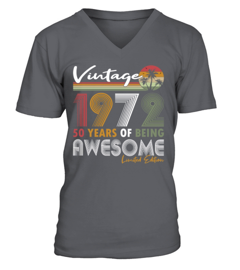 50th birthday vintage 1972 50 years being awesome V-Neck T-shirt