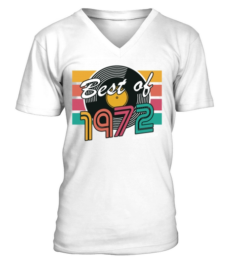 50th birthday vintage 1972 best of 1972 V-Neck T-shirt