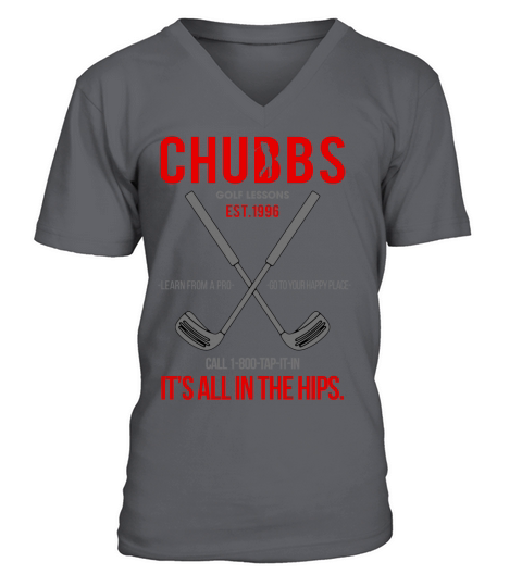 Chubbs golf lessons est 1996 It is all in the hips V-Neck T-shirt