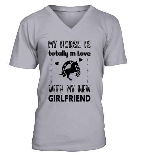 My Horse is Totally in Love with My New Girlfriend V-Neck T-shirt