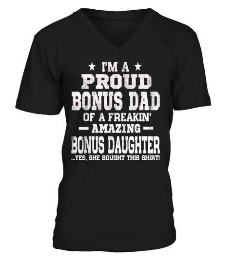 Proud Bonus Dad Fathers Day From Daughter V-Neck T-shirt