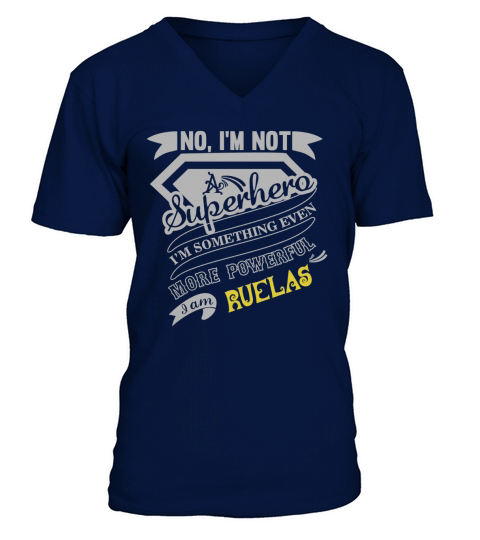RUELAS Im Not Superhero More Powerful I Am RUELAS name gifts T Shirt V-Neck T-shirt