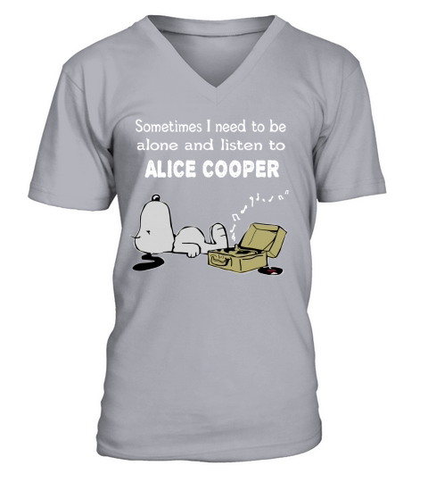 Sometimes I need to be alone and listen to Alice Cooper V-Neck T-shirt