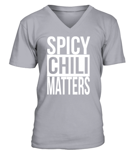 SPICY CHILI MATTERS FUNNY T-SHIRT V-Neck T-shirt