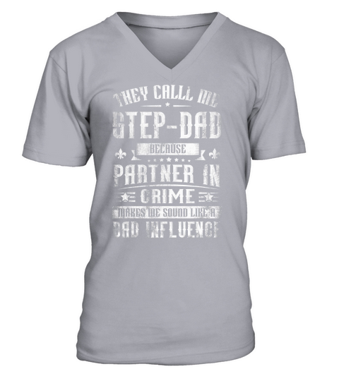 They Call Me Step-Dad Because Partner In Crime Fathers Day T-Shirt V-Neck T-shirt