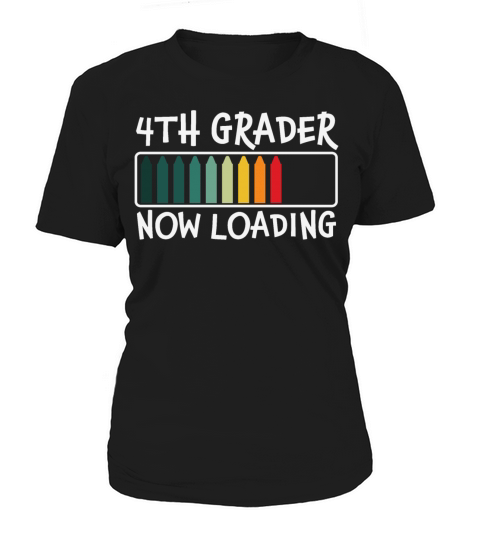 4th Grader Now Loading Funny Women's T-Shirt