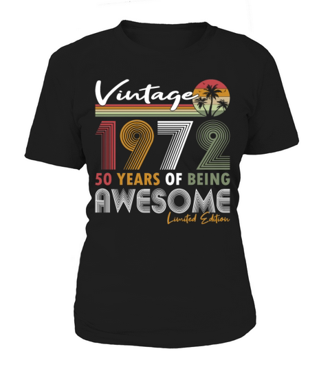 50th birthday vintage 1972 50 years being awesome Women's T-Shirt