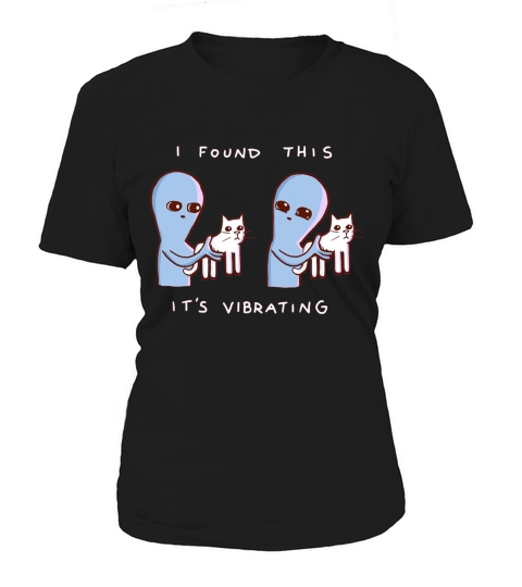 Alien Cat I found this it’s vibrating - Coffee Mug (colored) Women's T-Shirt