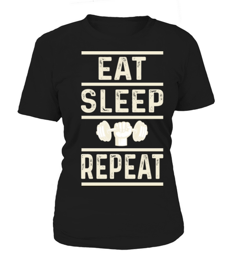 EAT SLEEP GYM REPEAT Women's T-Shirt