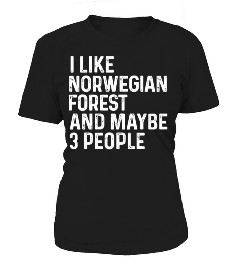 I Like Norwegian Forest And Maybe 3 People Cat Women's T-Shirt