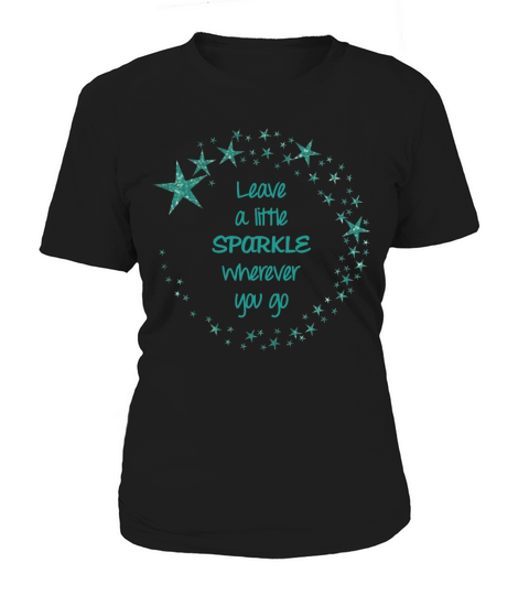 Leave a Little Sparkle Wherever You Go Women's T-Shirt