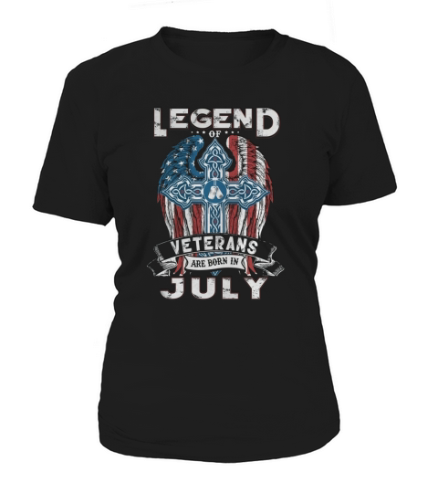 LEGEND VETERANS ARE BORN IN JULY Women's T-Shirt