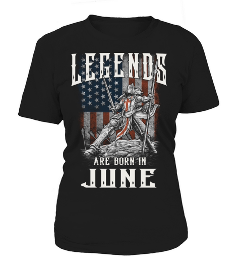 LEGENDS ARE BORN IN JUNE Women's T-Shirt