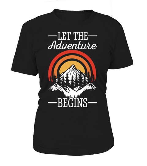Let The Adventure Begins Women's T-Shirt