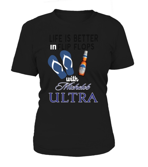 Life is better in flip flops with Michelob Ultra Women's T-Shirt