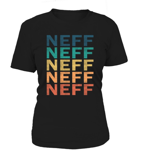 Neff Name T Shirt - Neff Vintage Retro Name Gift I Women's T-Shirt