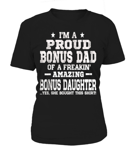 Proud Bonus Dad Fathers Day From Daughter Women's T-Shirt