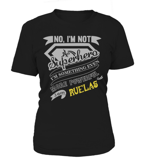RUELAS Im Not Superhero More Powerful I Am RUELAS name gifts T Shirt Women's T-Shirt